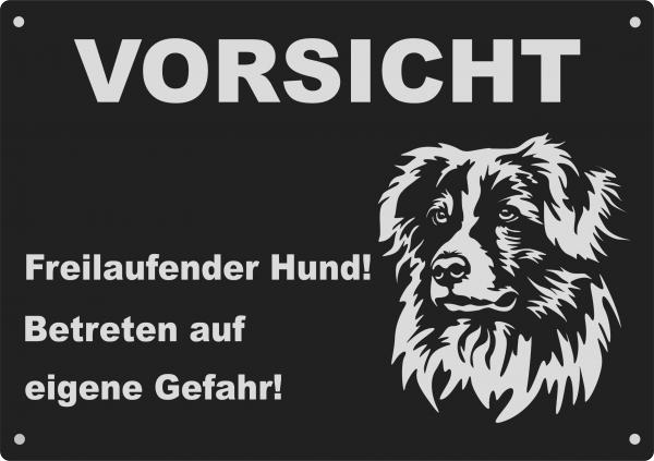 Aluminium Warnschild Australian Sheperd VORSICHT Freilaufender Hund! Betreten auf eigene Gefahr!
